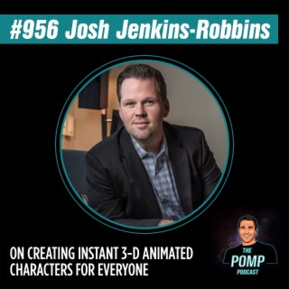 #956 Josh Jenkins-Robbins On Creating Instant 3-D Animated Characters For Everyone