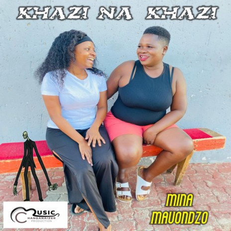 Mina Mavondzo ft. Khazi na Khazi