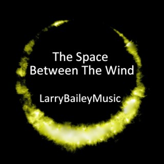 The Space Between The Wind