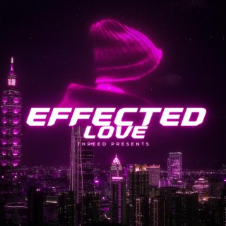 EFFECTED LOVE