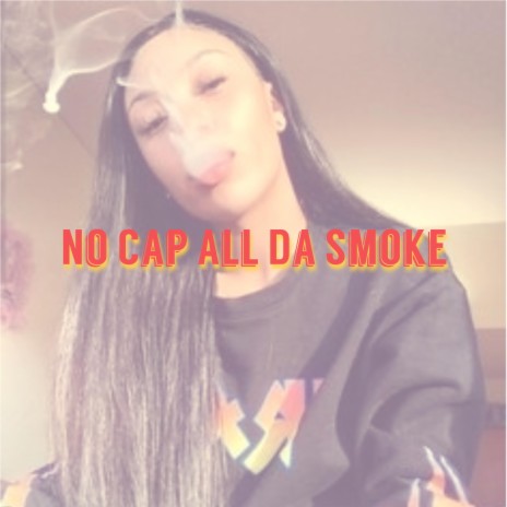 No Cap All Da Smoke (Instrumental) | Boomplay Music