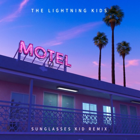 Motel (Sunglasses Kid Remix) ft. Sunglasses Kid | Boomplay Music