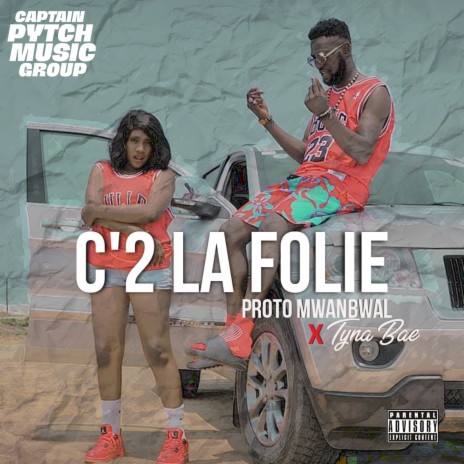 C'2 LA FOLIE ft. TYNA BAE | Boomplay Music