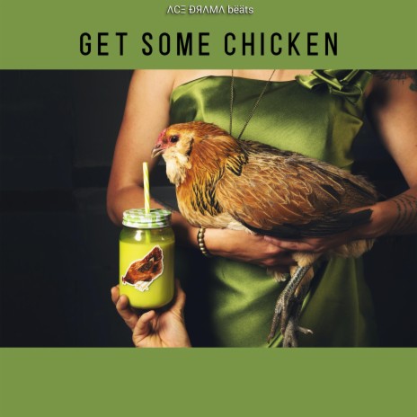 Get Some Chicken | Boomplay Music