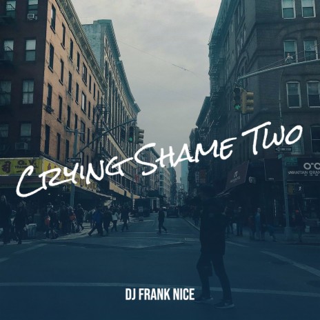 Crying Shame Two | Boomplay Music