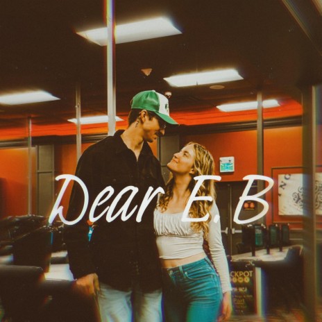 Dear E.B | Boomplay Music