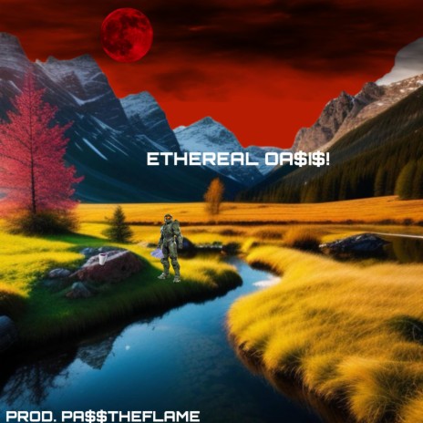 ETHEREAL OASIS! | Boomplay Music