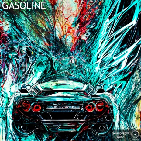 Gasoline | Boomplay Music