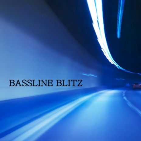 Bassline Blitz | Boomplay Music
