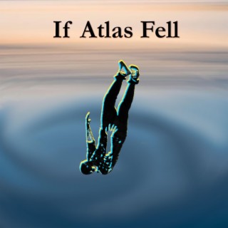 If Atlas Fell lyrics | Boomplay Music