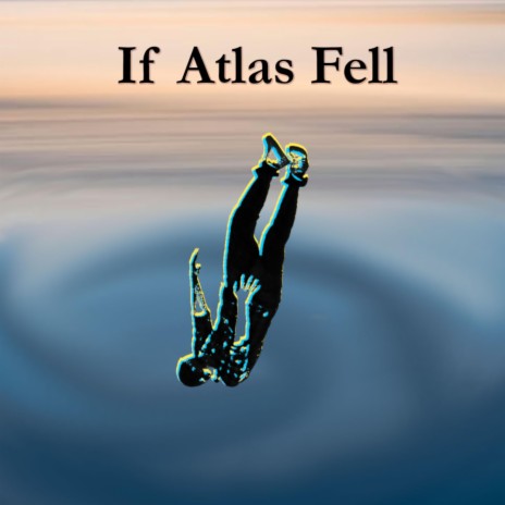 If Atlas Fell