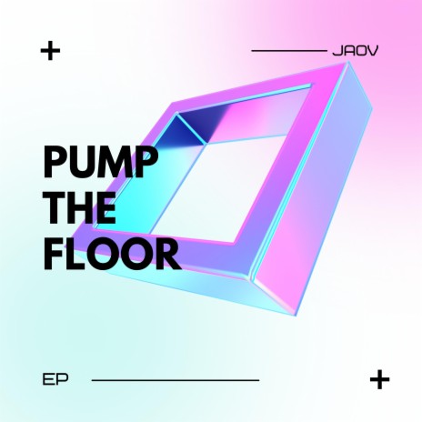 Pump The Floor | Boomplay Music