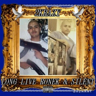 2K (LONG LIVE RONEK & SILENT)