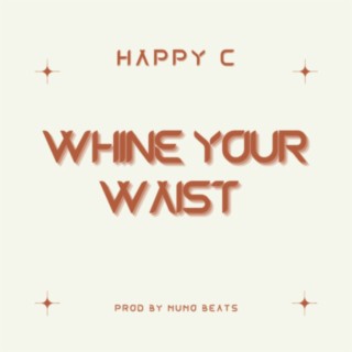 Whine Your Waist