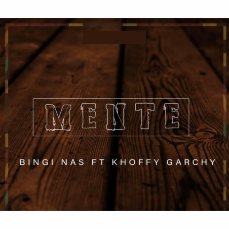 Mente ft. Khoffy Garchy | Boomplay Music
