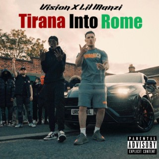 Tirana Into Rome ft. Lil Manzi lyrics | Boomplay Music
