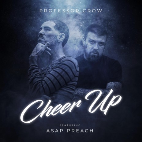 Cheer Up ft. ASAP Preach | Boomplay Music