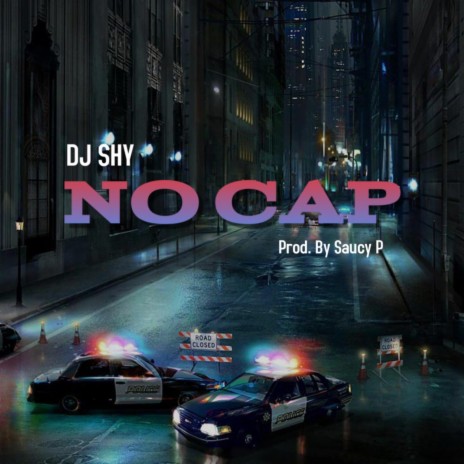 NO CAP ft. DJ SHY | Boomplay Music