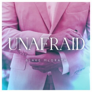 Unafraid