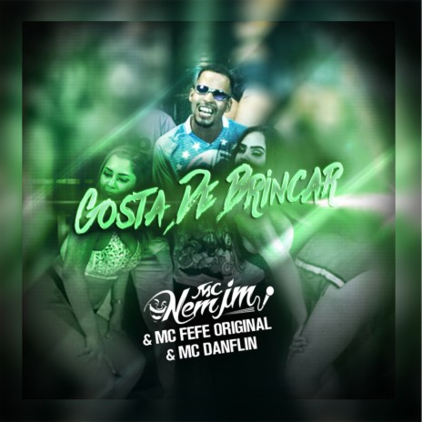 GOSTA DE BRINCAR ft. MC FEFE ORIGINAL, MC DANFLIN, DJ MANDRAKE, DJ Luan PJ & DJ EDUARDO | Boomplay Music