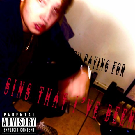 Sins That I've Been Paying For | Boomplay Music