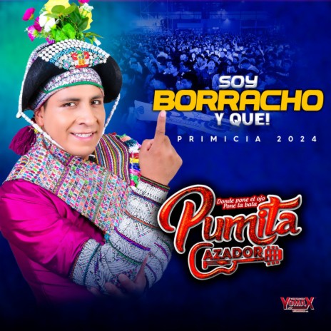 Soy Borracho y Que! | Boomplay Music