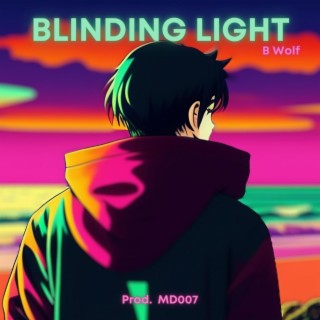 Blinding Light lyrics | Boomplay Music