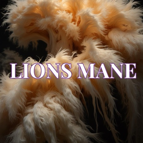 Lions Mane (Spedup Version)