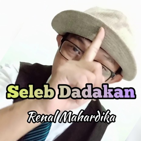 Seleb Dadakan | Boomplay Music