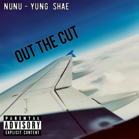 Out The Cut ft. YUNG shae | Boomplay Music