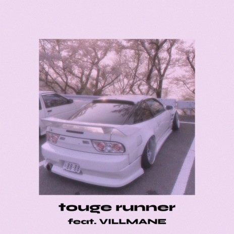 Touge Runner ft. Villmane | Boomplay Music