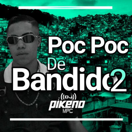 POC POC DE BANDIDO 2 | Boomplay Music