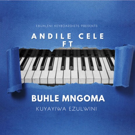 Kuyayiwa Ezulwini ft. Buhle Mngoma | Boomplay Music
