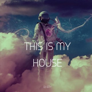 This Is My House