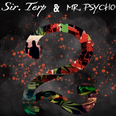 Sir Terp & Mr. Psycho 2 ft. Izaiah hart | Boomplay Music