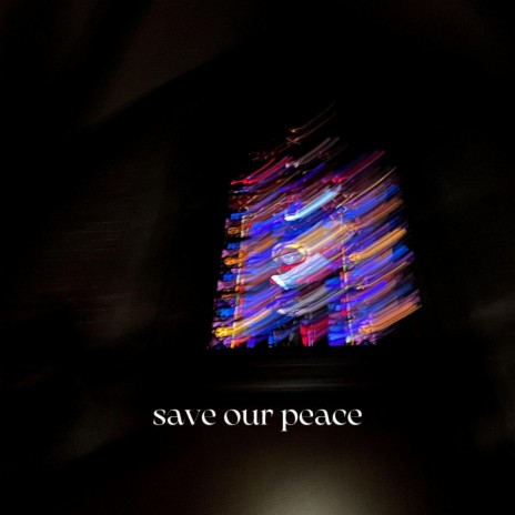 Save our Peace | Boomplay Music