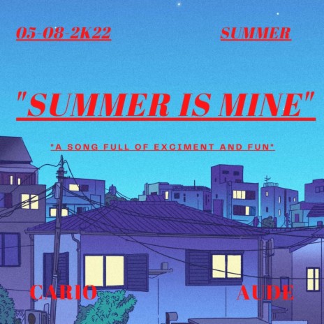 SUMMER IS MINE ft. AUDE | Boomplay Music