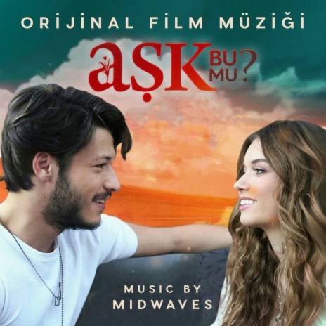 Aşk Bu Mu ? (Orijinal Film Müziği) | Boomplay Music