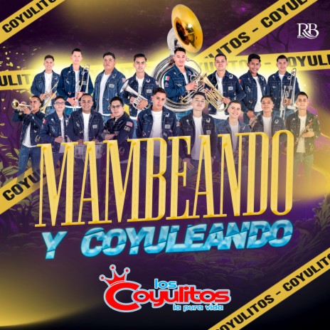 Mambeando y Coyuleando | Boomplay Music