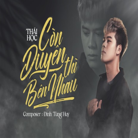 Còn Duyên Thì Bên Nhau | Boomplay Music