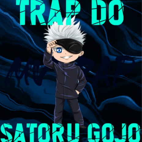 Trap do Satoru Gojo | Boomplay Music