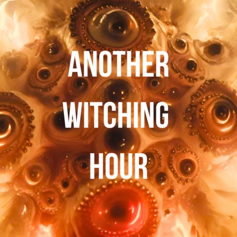Witching Hour, 4:44
