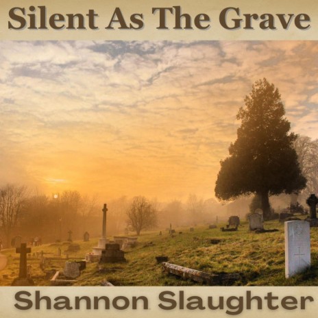 Silent As The Grave | Boomplay Music