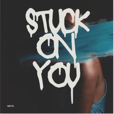 Stuck on you | Boomplay Music