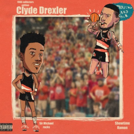 Clyde Drexler ft. Sir Michael Rocks