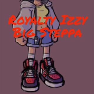 Big Steppa lyrics | Boomplay Music