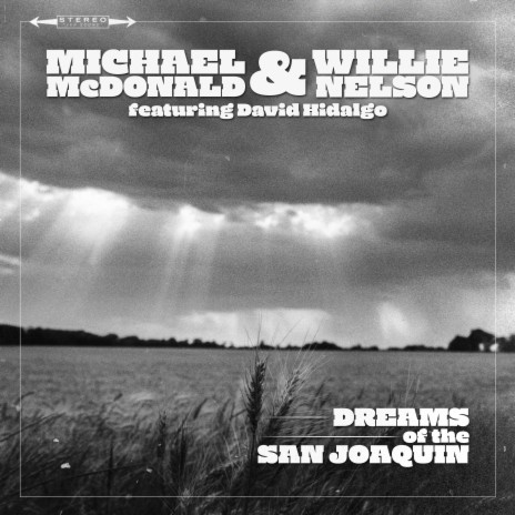 Dreams Of The San Joaquin ft. Willie Nelson & David Hidalgo | Boomplay Music