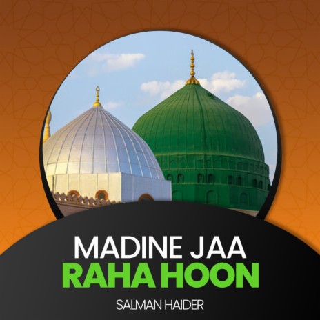 Madine Jaa Raha Hoon | Boomplay Music
