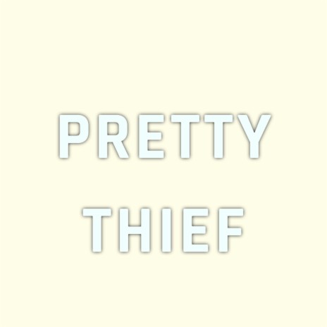 Pretty Thief