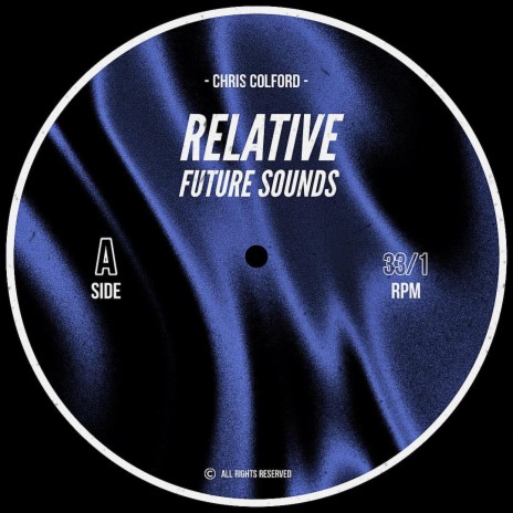 RELATIVE FUTURE SOUNDS | Boomplay Music